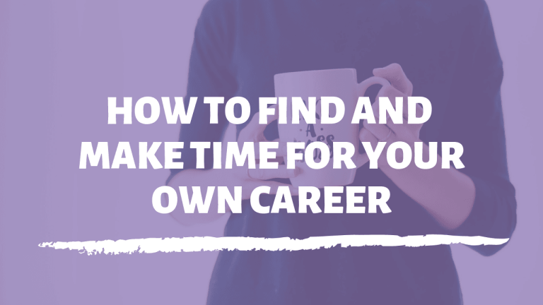 How to find and make time for your own career (even if you already work too many hours)