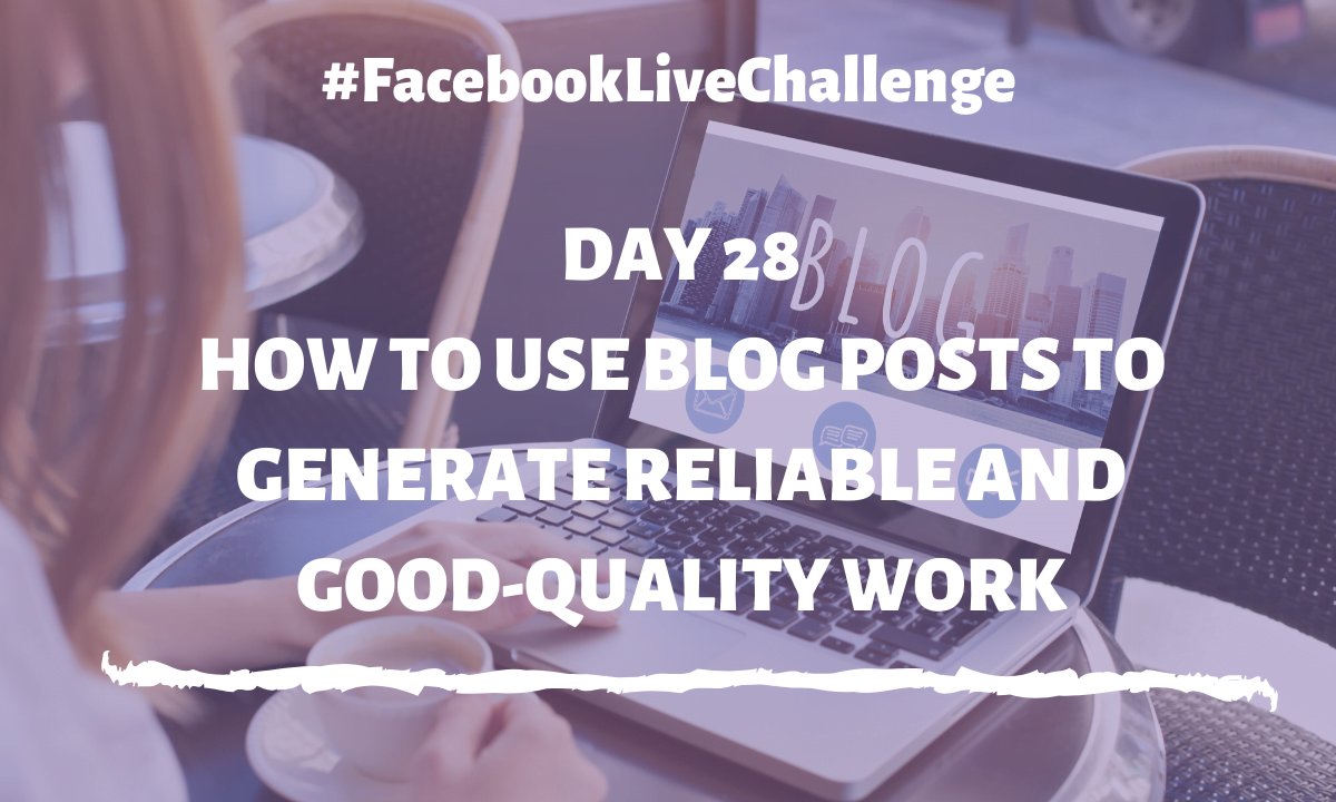 How to use blog posts to generate reliable and good-quality work How to use blog posts to generate reliable and good-quality work